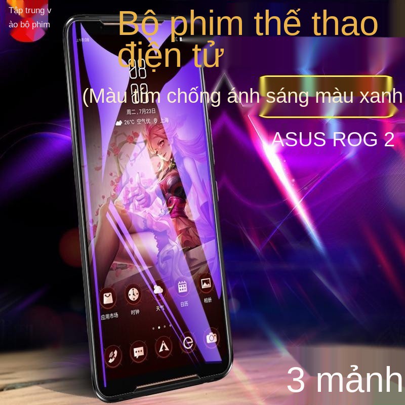 ASUS ROG2 điện thoại chơi game Rog Phone3 Phim dán màn hình r0g cường lực thế hệ thứ hai và ba ASUS_