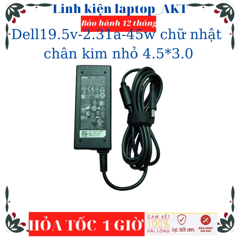 Sạc Laptop Dell 19.5V - 2.31A - 45W-ZIN chữ nhật chân kim nhỏ 4.5*3.0 Dell Latitude 3390 3490 Dell XPS 12 13