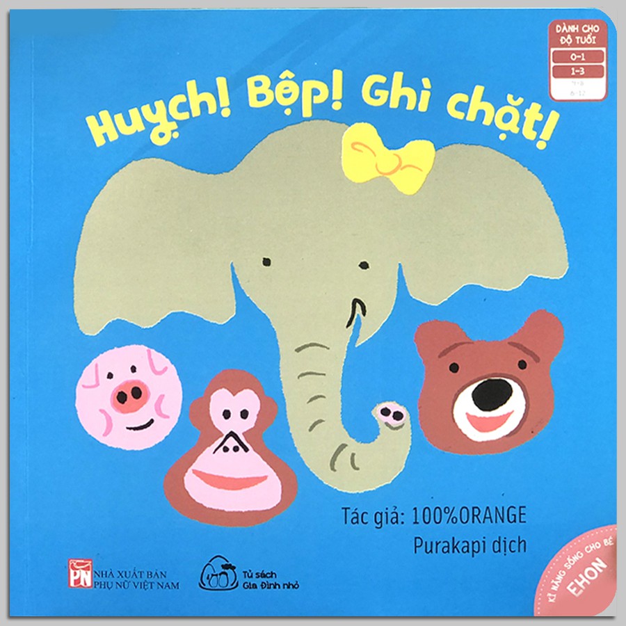 Sách - Ehon Kĩ Năng Sống Cho Bé: Huỵch! Bộp! Ghì Chặt (0-3 tuổi)