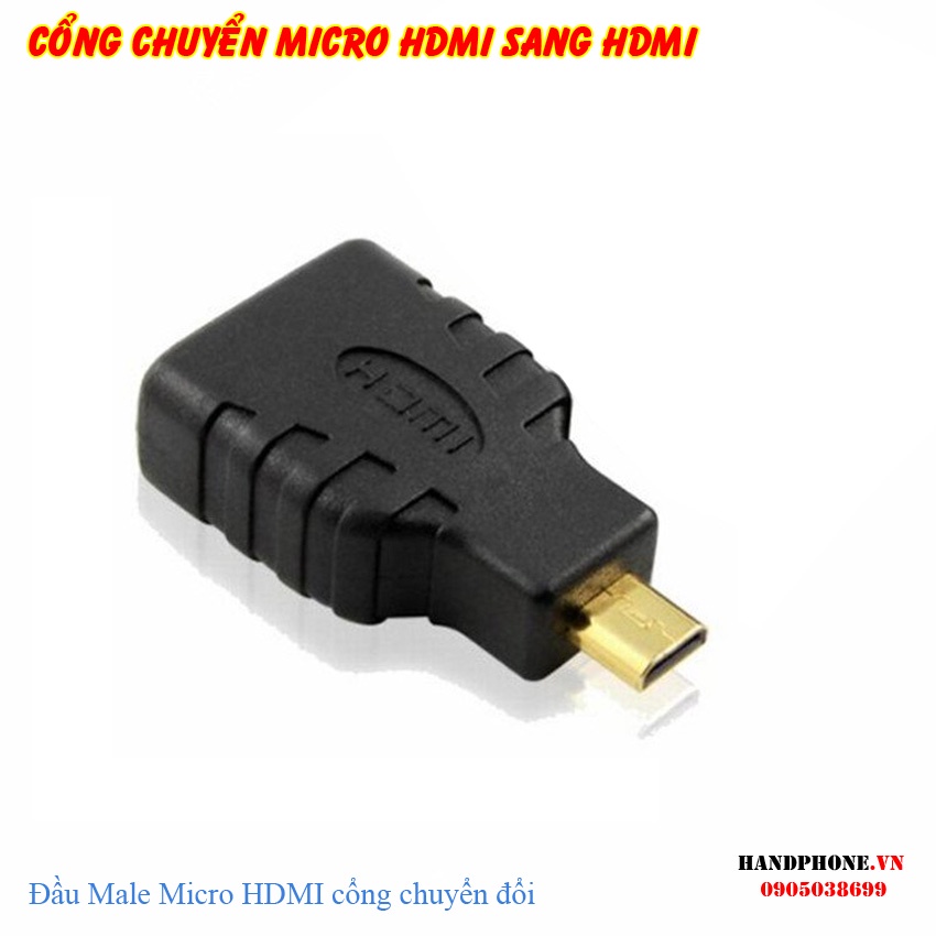 Cổng chuyển đổi Mircro HDMI, Mini HDMI sang HDMI cho Máy tính, Tablet, điện thoại, Các thiết bị Video, Audio