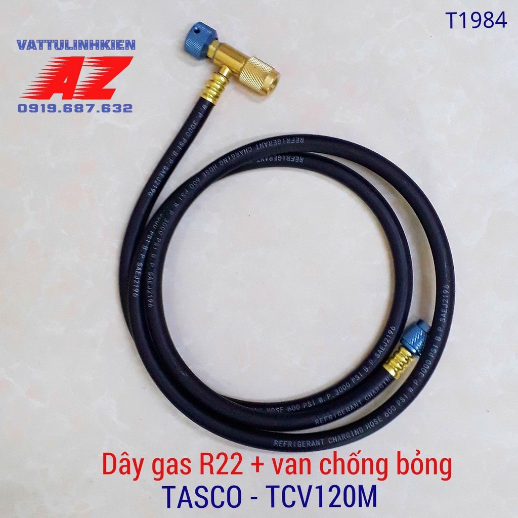 Dây nạp gas TASCO - TCV120M tích hợp van chống bỏng Gas R22