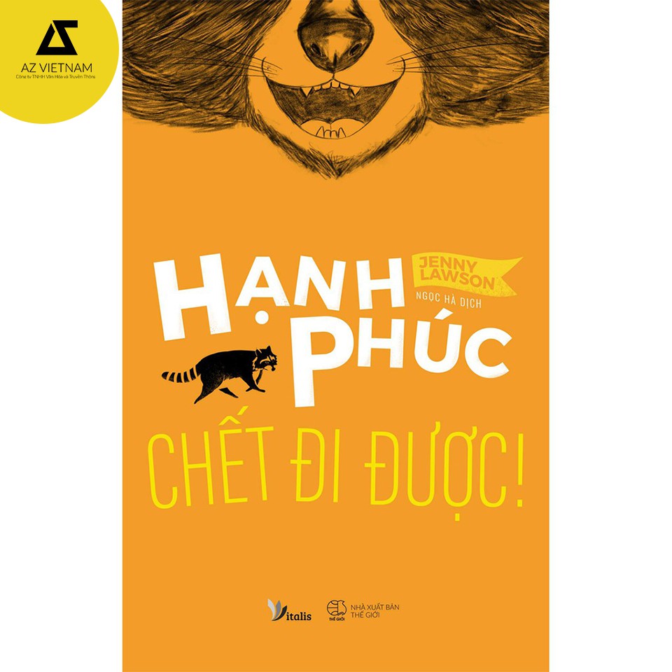 Sách - Hạnh Phúc Chết Đi Được!