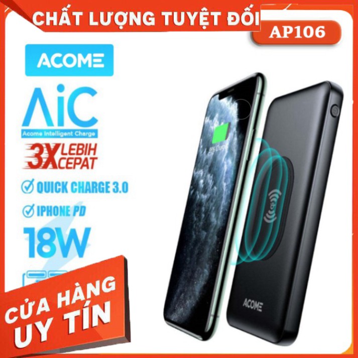 Pin Sạc Dự Phòng 10.000mAh ACOME AP106 Sạc Không Dây Qi 10W Sạc Nhanh PD + QC3.0 18W - BẢO HÀNH 18 THÁNG