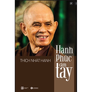 Hạnh phúc cầm tay - thích nhất hạnh