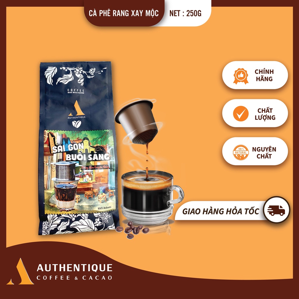 Cà phê Sài Gòn Buổi Sáng 250gr - Robusta &amp; Arabica - Gu truyền thống | Authentique Coffee