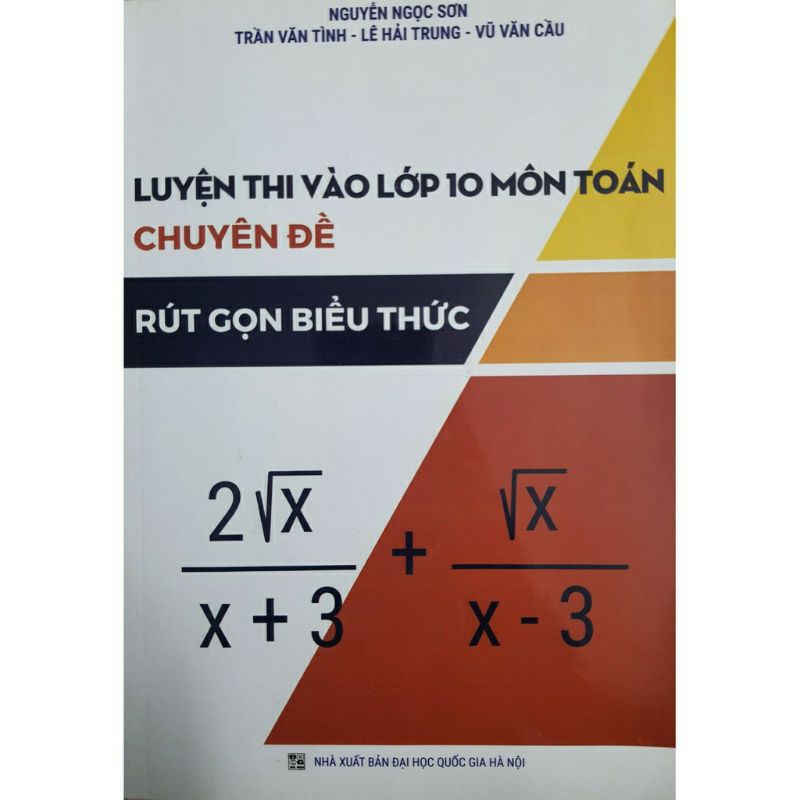 Sách: Luyện Thi Vào Lớp 10 Môn Toán Chuyên Đề Rút Gọn Biểu Thức