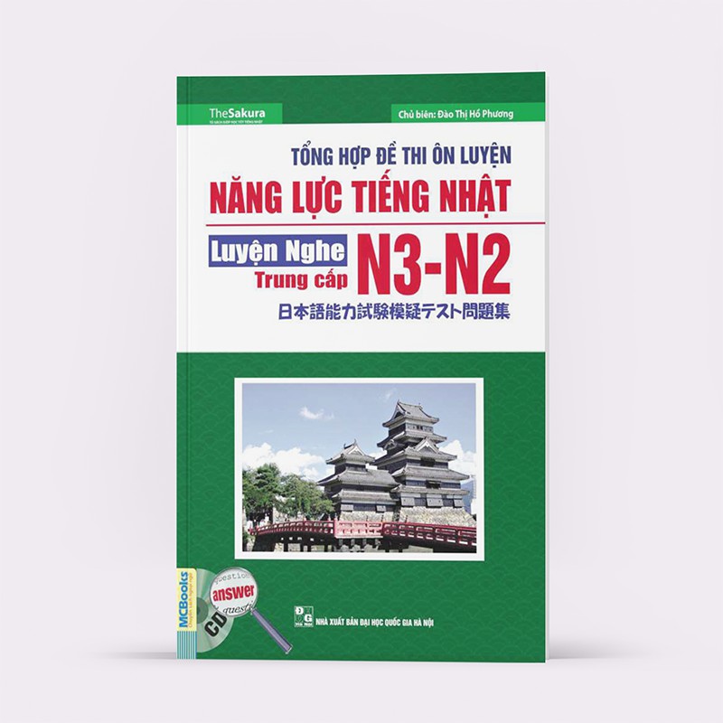 Sách - Tổng Hợp Đề Thi Ôn Luyện Năng Lực Tiếng Nhật: Luyện Nghe - N3-N2 (Trung Cấp) (Kèm CD - Học Cùng App MCBOOKS)