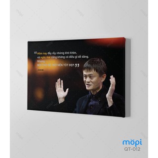 Bộ 01 Tranh Câu Nói Nổi Tiếng Của Jack Ma Trang Trí Treo Tường Tạo Động Lực Cho Nhân Viên