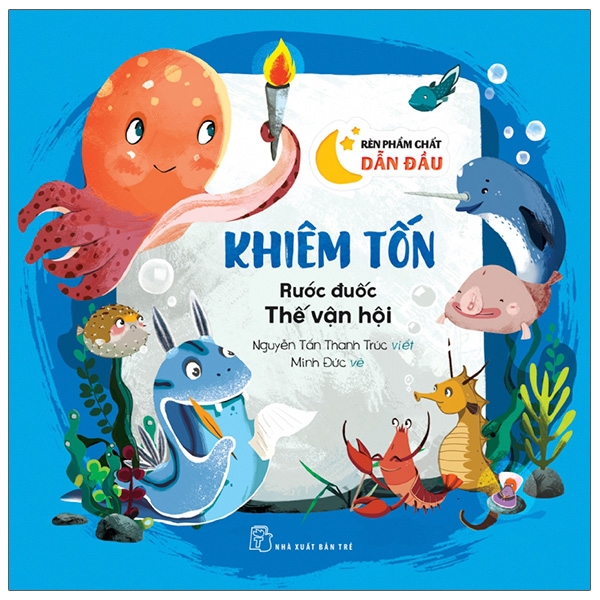 Sách Chuẩn Bị Hành Trang Vào Đời - Khiếm Tốn - Rước Đuốc Thế Vận Hội