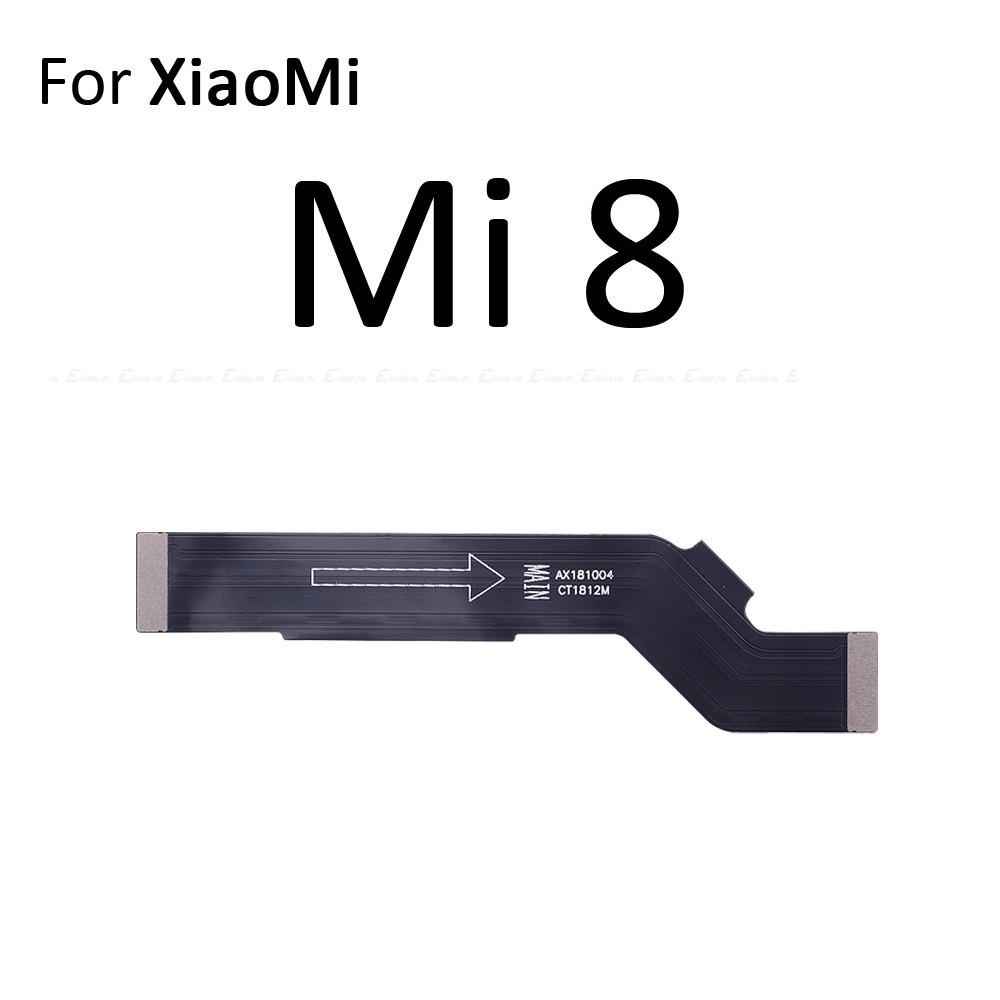 Cáp Flex Kết Nối Bo Mạch Chủ Cho XiaoMi Mi 6 8 9 SE 9T Pro A1 A2 Lite A3