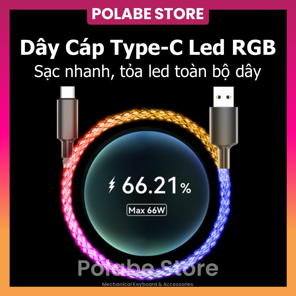 Dây cáp sạc Polabe RGB hỗ trợ SẠC NHANH 66W FULL LED nhiều màu cho iPhone Samsung Huawei Xiaomi RedMi OPPO Vivo - Polabe