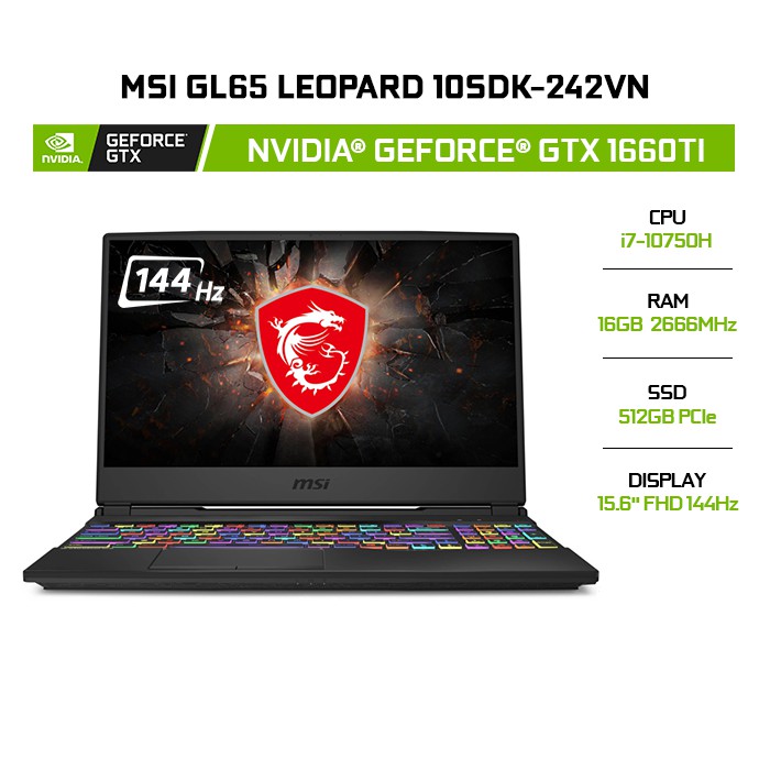 Laptop MSI GL65 Leopard 10SDK-242VN GeForce® GTX 1660Ti 6GB i7-10750H | 16GB | 512GB | 15.6" FHD 144Hz | Win 10