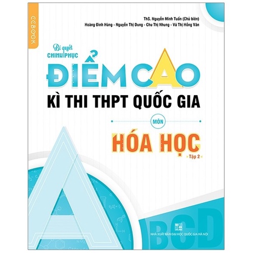 Sách - Bí quyết chinh phục điểm cao kì thi THPT Quốc Gia môn Hóa Học tập 2