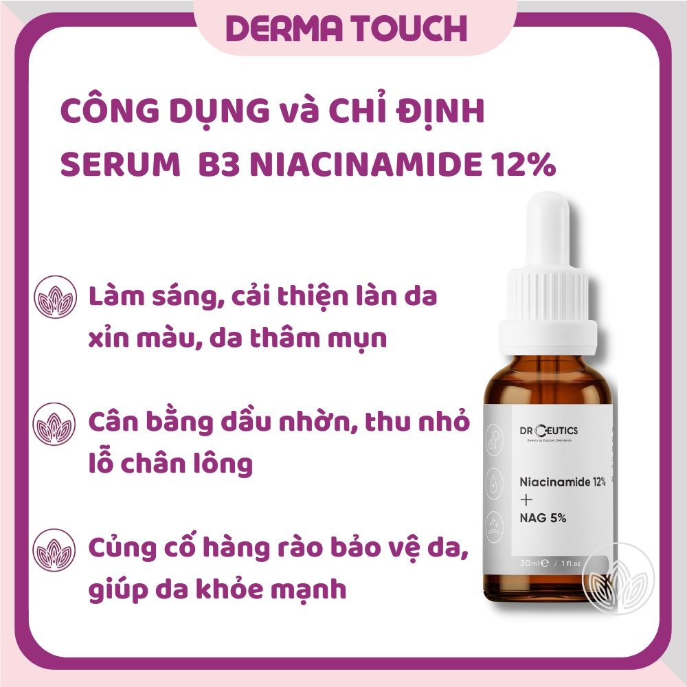Tinh Chất Vitamin B3 DrCeutics Niacinamide 12% + NAG 5% Giảm Thâm Sáng Da Kiềm Dầu 30mL - 100mL