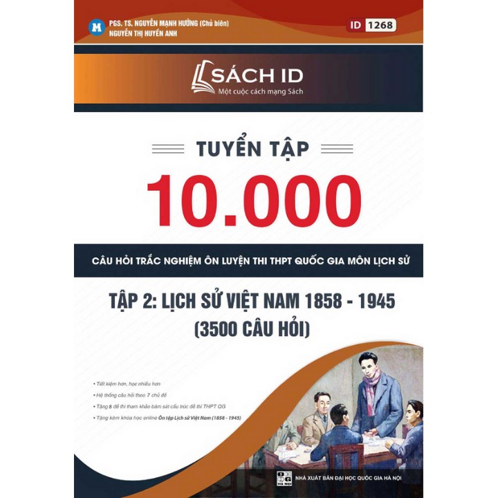 Sách - Tuyển Tập 10.000 Câu Hỏi Trắc Nghiệm Ôn Luyện Thi THPT Quốc Gia Môn Lịch Sử ( Nguyễn Mạnh Hưởng ) - Tập 2 - MOON