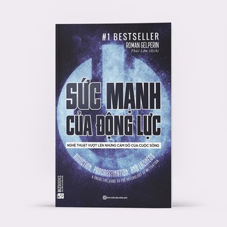 Sách - Sức Mạnh Của Động Lực (Nghệ Thuật Vượt Lên Những Cám Dỗ Của Cuộc Sống)