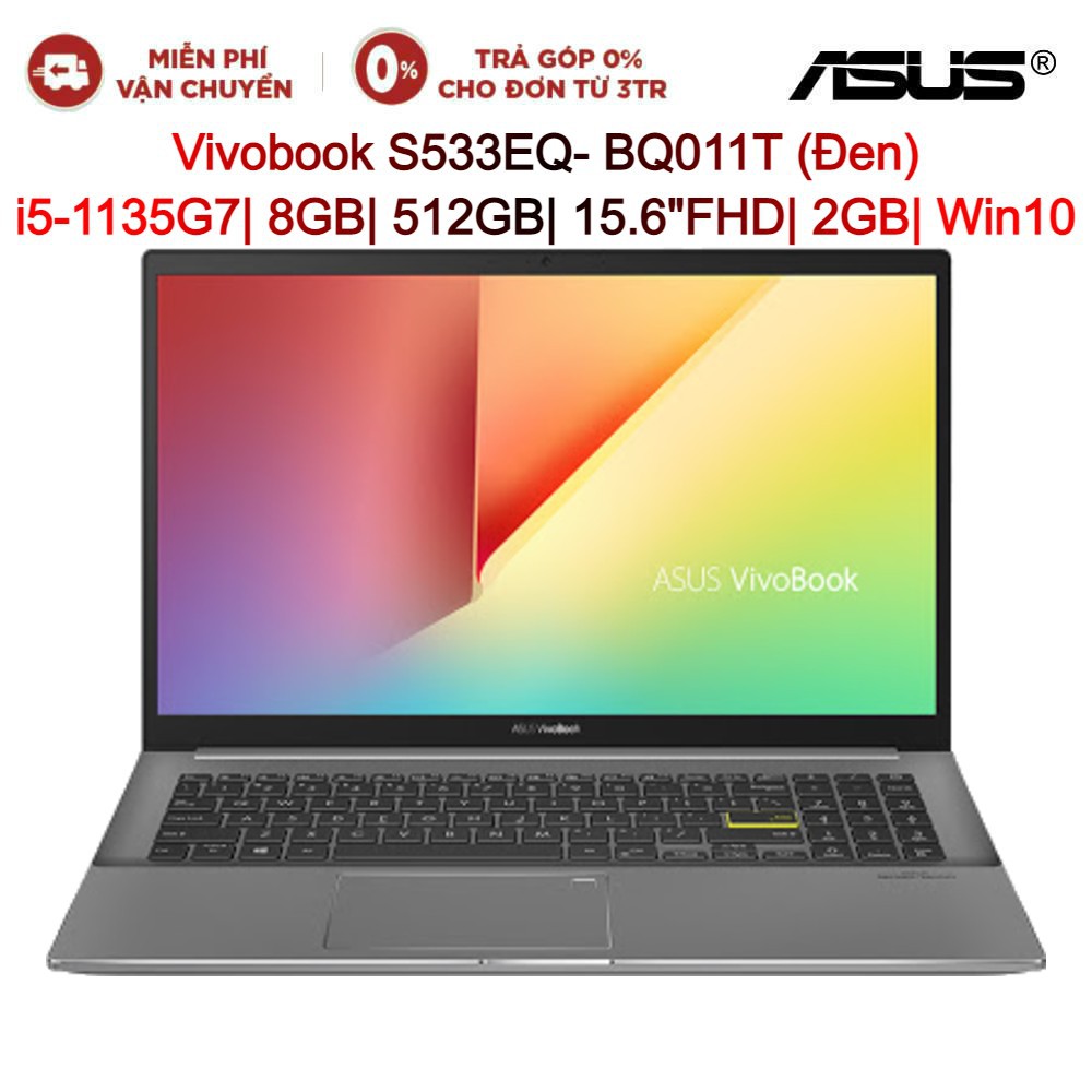 Laptop ASUS Vivobook S533EQ- BQ011T Đen i5-1135G7| 8GB| 512GB| 15.6&quot;FHD| 2GB| Win10