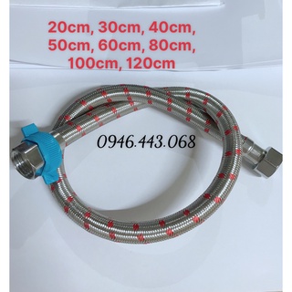 Dây cấp nước inox 304 dài 20cm, 30cm, 40cm, 50cm, 60cm, 80cm, 1m, 1.2m