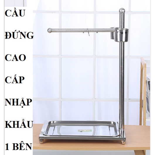 CẦU ĐỨNG INOX CAO CẤP NHẬP KHẨU 1 BÊN PHÙ HỢP CHO MỌI DÒNG VẸT