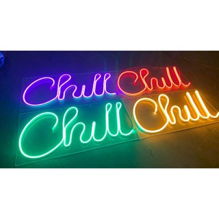 Đèn Led Neon Chill Trang Trí - Đèn Led Neon Sign