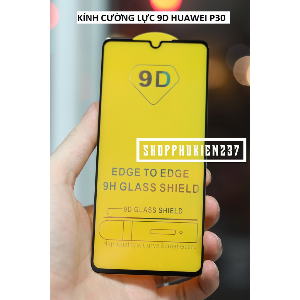[Freeship toàn quốc từ 50k] Cường Lực 9D Huawei P30 Kính Full Màn 9D Cao Cấp