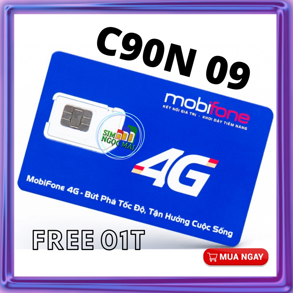[FREESHIP] Sim 4G Mobifone C90N - CV119 - MIỄN PHÍ 2 THÁNG - 120GB DATA TỐC ĐỘ CAO - 4GB/NGÀY - SIM NGỌC MAI