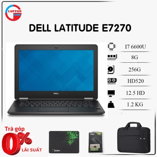 Laptop Dell Latitude E7270 siêu mỏng core i7 6600U 8G, 256G, 12.5IN HD
