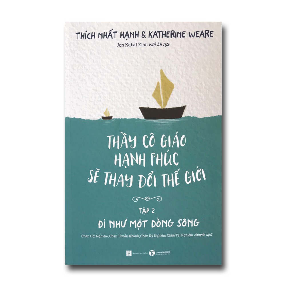 Sách - Thầy cô giáo hạnh phúc sẽ thay đổi thế giới - Tập 2: đi như 1 dòng sông - Mới