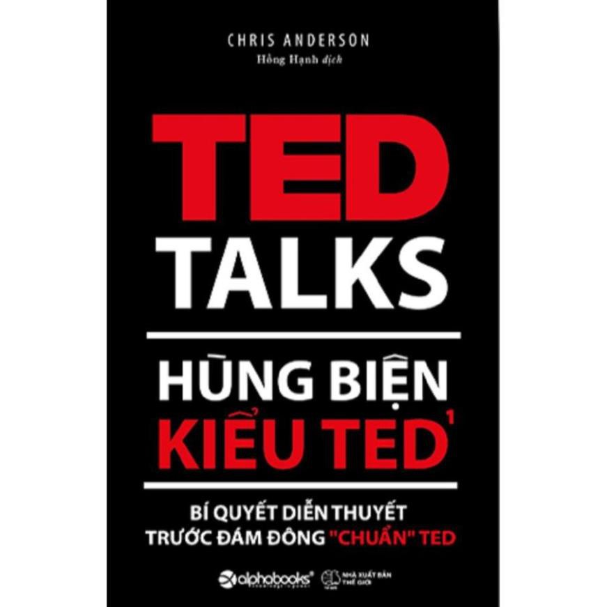 Sách - Hùng biện kiểu TED - Bí quyết diễn thuyết trước đám đông chuẩn TED