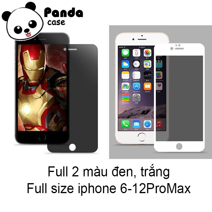 Kính cường lực chống nhìn trộm full màn [LOẠI CAO CẤP] dành cho iphone 6/6plus/6splus/7/7plus/8/8plus/x/xs/11/11promax