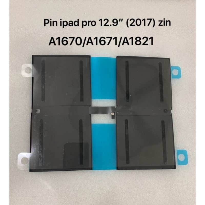 pin ipad pro 12.9 inch 2017 zin / A1670/A1671/A1821 bảo hành 6 tháng.