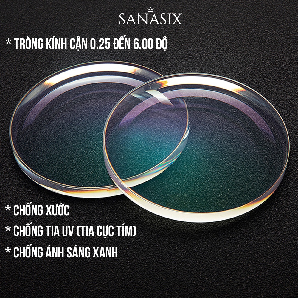 Mắt kính cận có độ SA7K chống tia UV, ánh sáng xanh cho gọng kính kim loại, nhựa. Tròng cận từ 0.025 đến 6.00 độ