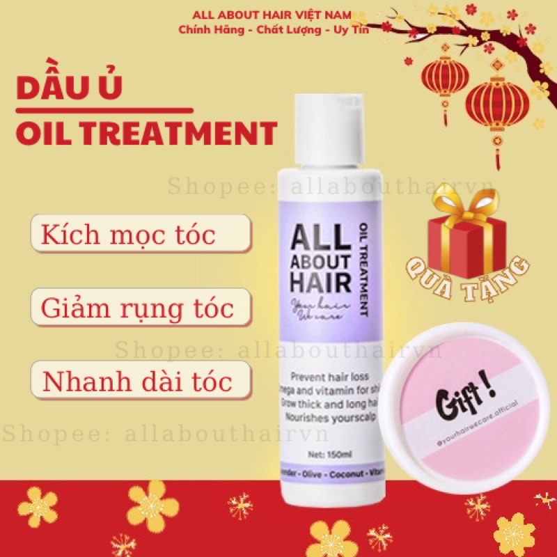 DẦU Ủ | OIL TREATMENT All About Hair giảm rụng tóc, kích mọc tóc, nhanh dài tóc TẶNG KEM Ủ MINI + NÓN TRÙM