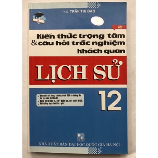 Kiến Thức Trọng Tâm Và Câu Hỏi Trắc Nghiệm Khách Quan Lịch Sử 12