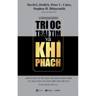 Sách - lãnh đạo bằng trí óc, trái tim và khí phách