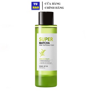 Nước hoa hồng se khít lỗ chân lông some by mi super matcha pore tightening toner 150ml - từ hảo