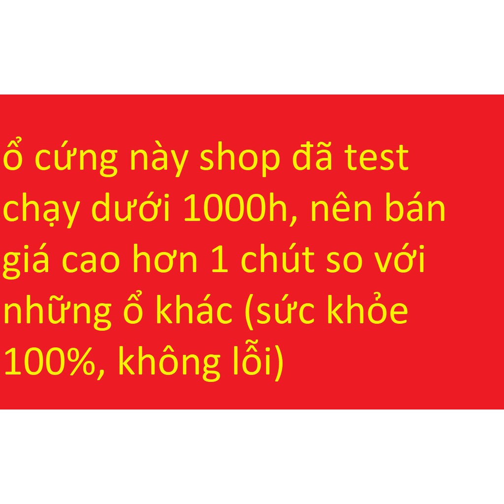 Ổ cứng 500Gb chạy ít giờ, không lỗi