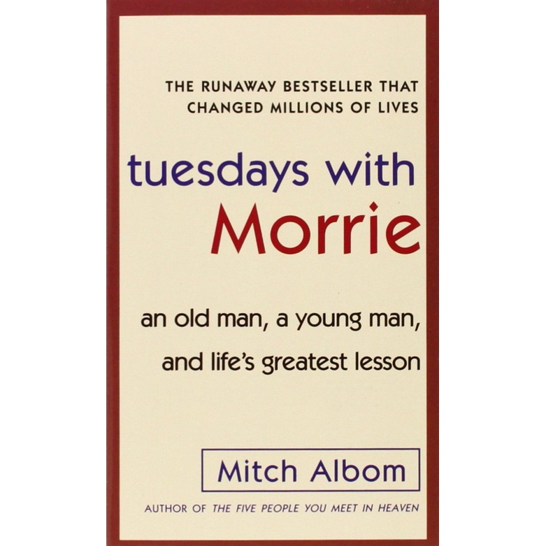 Sách - Tuesdays with Morrie: an Old Man, a Young Man, and Life's Greatest Lesson by Mitch Albom (US edition, paperback)