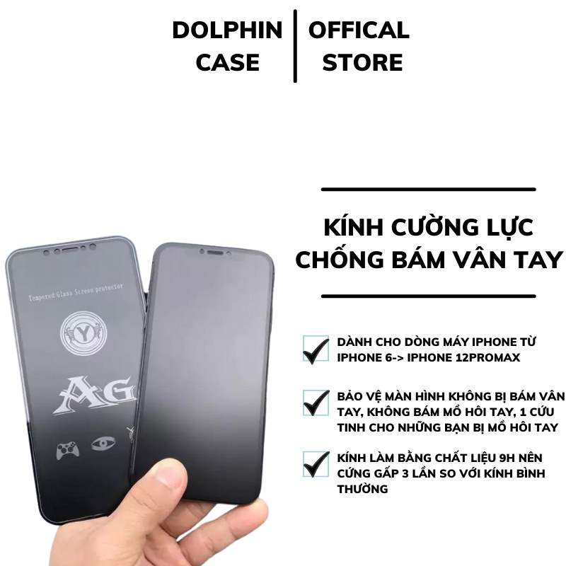 Kính cường lực iphone chống bám vân tay mồ hôi full màn nhám đủ size 6/7/8/X/11/12/13/Plus/Max/Pro/Promax - Dolphin Case