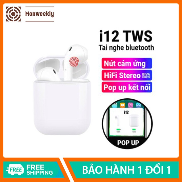 Tai Nghe Bluetooth i12 TWS Kết Nối Không Dây Nhét Tai Dành Cho Điện Thoại Samsung, Iphone, Oppo Monweekly