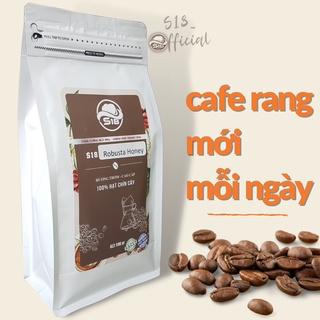 cà phê nguyên chất robusta honey - cafe loại 1 rang mới mỗi ngày, xay nguyên hạt - pha phin, máy, cold brew-S18 coffee