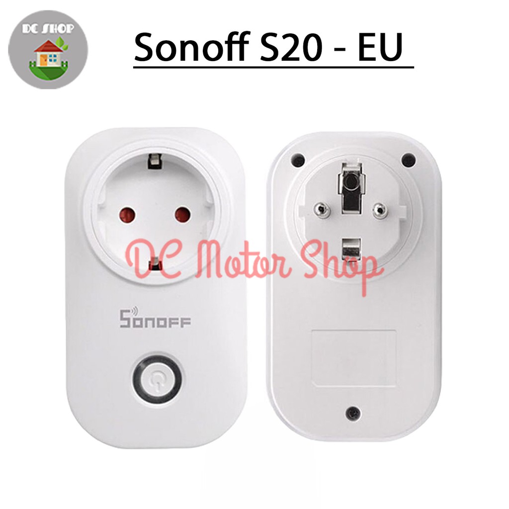 Ổ Cắm Thông Minh Sonoff S20 Eu Wifi Không Dây Điều Khiển Từ Xa Hẹn Giờ Thông Qua Ứng Dụng S26