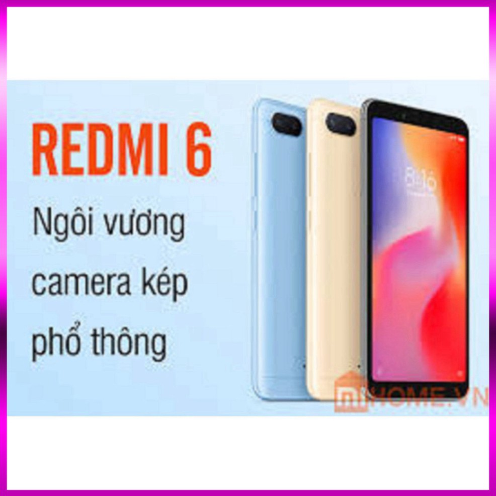 RẺ NHÂT THỊ TRUONG điện thoại Xiaomi Redmi 6 2sim ram 4G/64G mới Chính hãng, Tiếng Việt RẺ NHÂT THỊ TRUONG