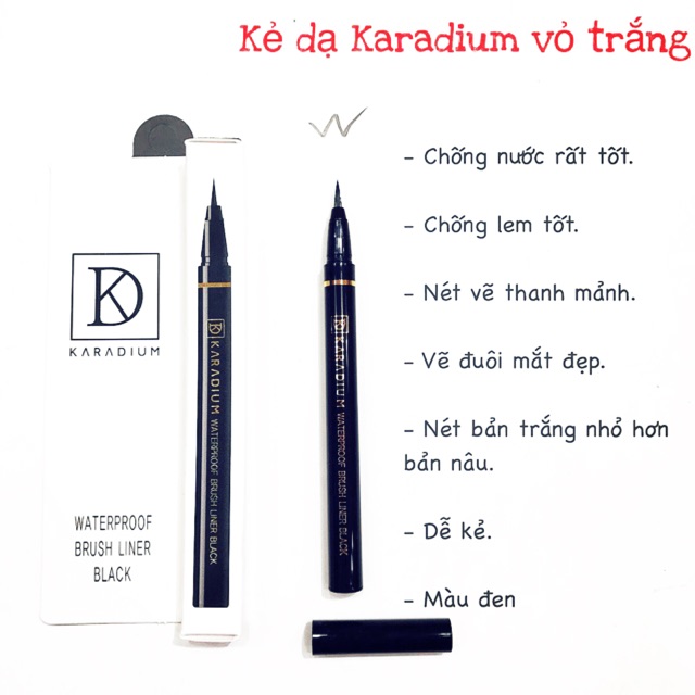 KẺ MẮT/KẺ DẠ KARADIUM / Bút kẻ mắt dạ Karadium lên màu tốt