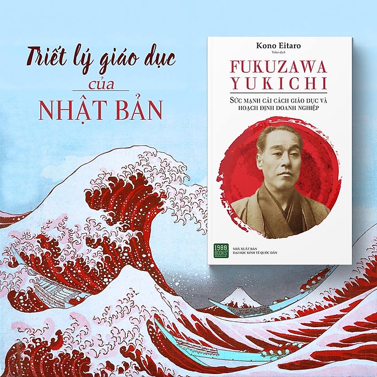Sách - Fukuzawa Yukichi - Sức Mạnh Cải Cách Giáo Dục Và Hoạch Định Doanh Nghiệp