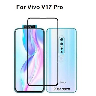 Kính cường lực full màn Vivo V17 Pro