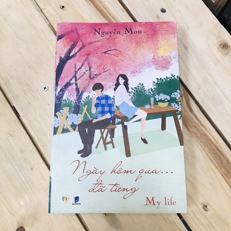Ngày Hôm Qua Đã Từng - My Life - Nguyễn Mon