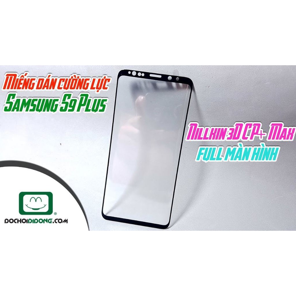 Kính cường lực full màn hình Galaxy S9 Plus Nillkin 3D CP+ Max cong theo màn hình