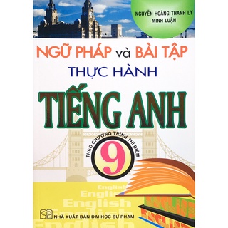 Sách - Ngữ Pháp và Bài Tập Thực Hành Tiếng Anh 9 (Theo chương trình thí điểm)