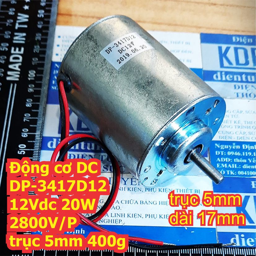Động cơ DC DP-3417D12 12Vdc 20W 2800V/P trụ 5mm 400g kde8123